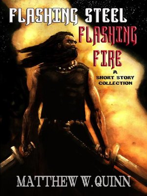 cover image of Flashing Steel, Flashing Fire